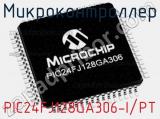 Микроконтроллер PIC24FJ128GA306-I/PT 