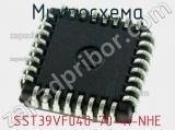 Микросхема SST39VF040-70-4I-NHE фотография 3.