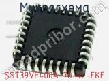 Микросхема SST39VF400A-70-4C-EKE фотография 2.