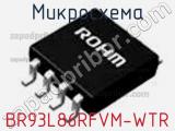 Микросхема BR93L86RFVM-WTR 