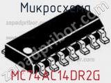 Микросхема MC74AC14DR2G 