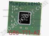 Микросхема G86-771-A2 фотография 2.