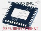 Микросхема MSP430FR5737IRHAT