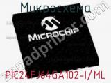 Микросхема PIC24FJ64GA102-I/ML 
