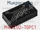 Микросхема M48Z02-70PC1 