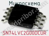 Микросхема SN74LVC2G00DCUR