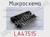 Микросхема LA47515