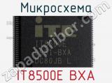 Микросхема IT8500E-BXA 