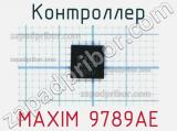 Контроллер MAXIM 9789AE 