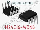Микросхема M24C16-WBN6 