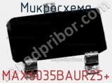 Микросхема MAX6035BAUR25+