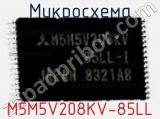 Микросхема M5M5V208KV-85LL