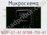 Микросхема N12P-GT-A1 GF108-750-A1 