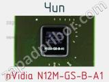 Чип nVidia N12M-GS-B-A1 