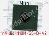 Чип nVidia N10M-GS-B-A2 