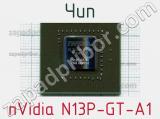 Чип nVidia N13P-GT-A1 