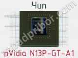 Чип nVidia N13P-GT-A1