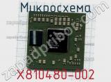 Микросхема X810480-002 