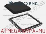 Микросхема ATMEGA169PA-MU 