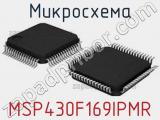 Микросхема MSP430F169IPMR 