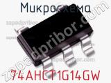 Микросхема 74AHCT1G14GW фотография 2.