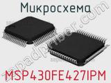 Микросхема MSP430FE427IPM