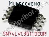 Микросхема SN74LVC3G14DCUR