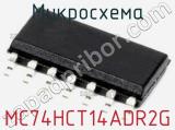 Микросхема MC74HCT14ADR2G 