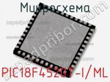 Микросхема PIC18F4520T-I/ML 