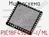 Микросхема PIC18F4520T-I/ML