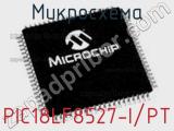 Микросхема PIC18LF8527-I/PT 