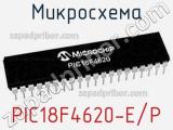Микросхема PIC18F4620-E/P 