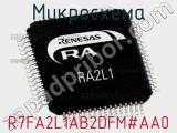 Микросхема R7FA2L1AB2DFM#AA0 