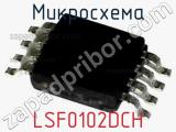 Микросхема LSF0102DCH 
