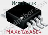 Источник MAX6126A50+ фотография 2.
