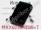 Источник MAX6030AEUR+T