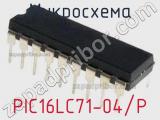 Микросхема PIC16LC71-04/P 