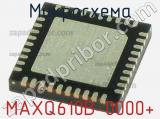 Микросхема MAXQ610B-0000+ 