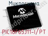 Микросхема PIC18F65J11-I/PT 