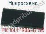 Микросхема PIC16LF1906-I/SO