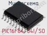 Микросхема PIC16F84-04I/SO 