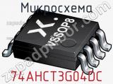 Микросхема 74AHCT3G04DC фотография 3.