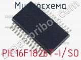 Микросхема PIC16F1826T-I/SO 