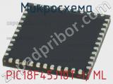 Микросхема PIC18F45J10T-I/ML 