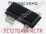 Микросхема TC1270ALVRCTR 