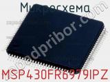 Микросхема MSP430FR6979IPZ 