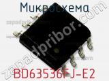 Микросхема BD63536FJ-E2 фотография 3.