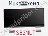 Микросхема TS821ILT 