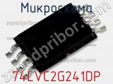 Микросхема 74LVC2G241DP фотография 2.