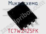 Микросхема TC7WZ125FK